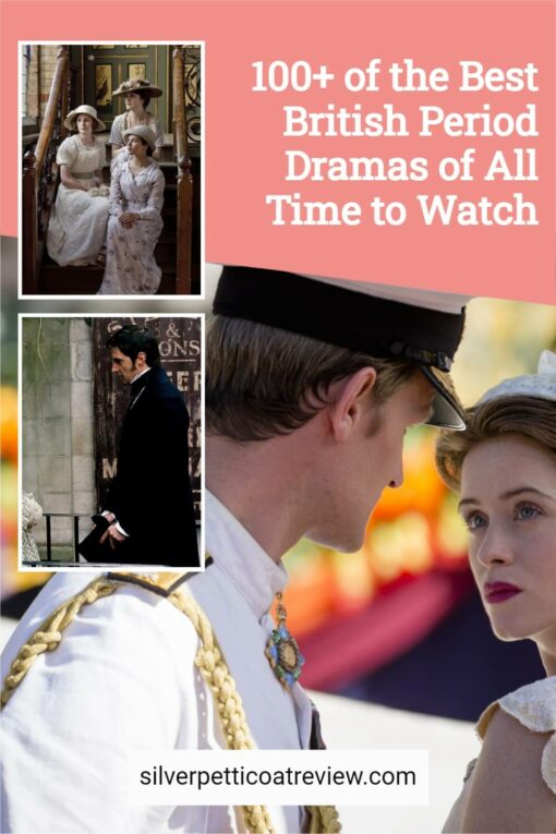 100+ of the Best British Period Dramas of All Time to Watch; pinterest image