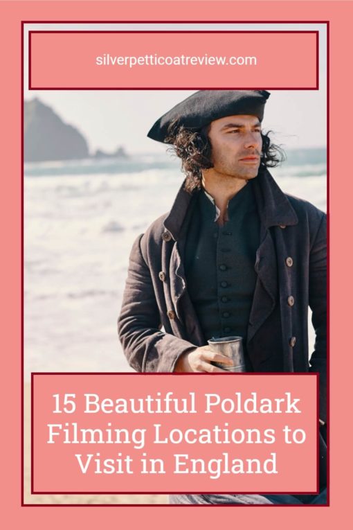 15 Beautiful Poldark Filming Locations to Visit in England; Pinterest image with Aidan Turner in Poldark