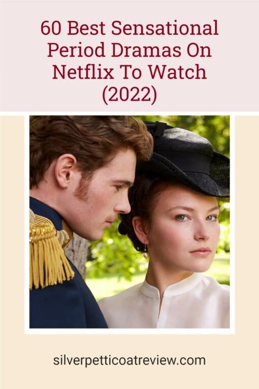 60 Best Sensational Period Dramas On Netflix To Watch (2022); pinterest image with The Empress