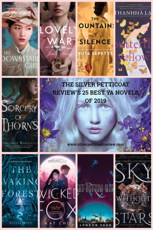 The Silver Petticoat Review's 25 Best YA Novels of 2019: Book covers include The Downstairs Girl, Lovely War, Fountains of Silence, Butterfly Yellow, Sorcery of Thorns, Stain, The Waking Forest, Wicked Fox, The Light at the Bottom of the World, and Sky Without Stars