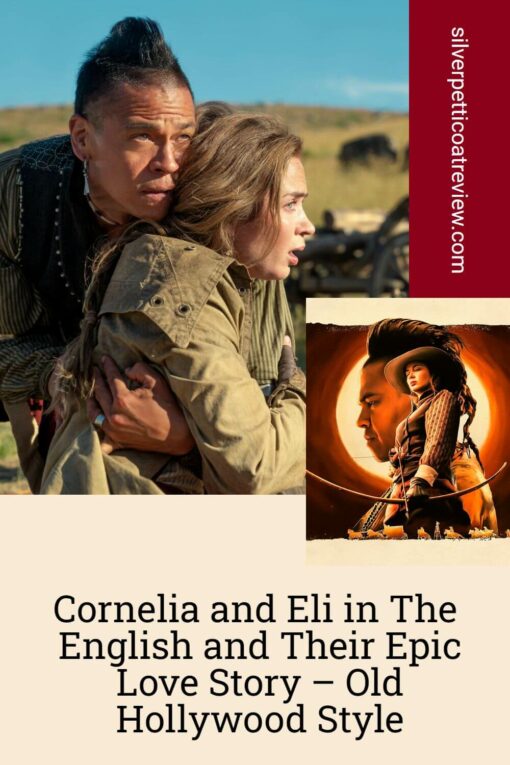 Cornelia and Eli in The English and Their Epic Love Story – Old Hollywood Style pinterest image