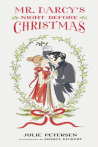 Jane Austen, Jane Austen-Inspired, Jane Austen Christmas, Christmas, Pride and Prejudice, Elizabeth and Darcy