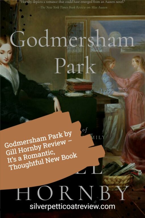 Godmersham Park by Gill Hornby Review – It’s a Romantic, Thoughtful New Book; pinterest image using book cover