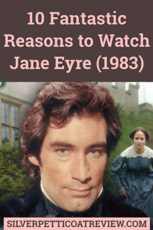 10 Fantastic Reasons to Watch Jane Eyre (1983)