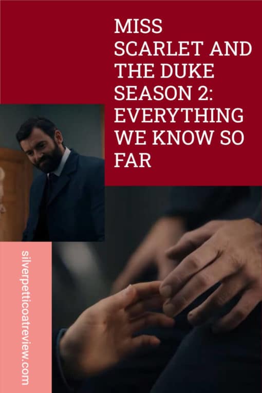 Miss Scarlet and the Duke Season 2: Everything We Know So Far; Pinterest image