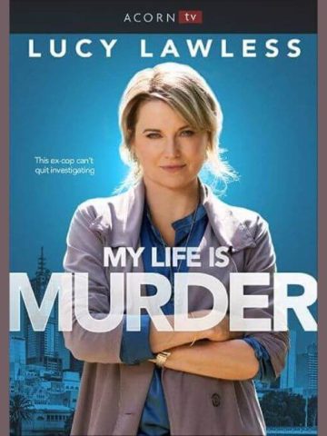 My Life Is Murder Acorn TV poster with Lucy Lawlesss