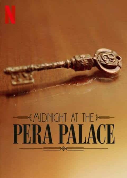 netflix poster of midnight at the pera palace with a key