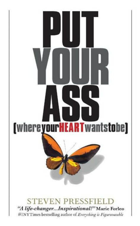 Put your ass where your heart wants to be book cover