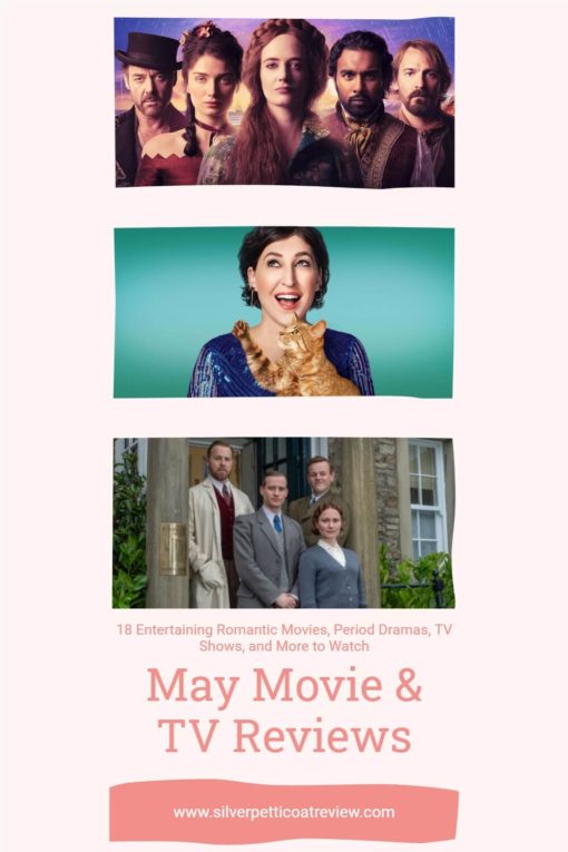 May Movie and TV Reviews: 18 Entertaining Romantic Movies, Period Dramas, and More to Watch; pinterest image