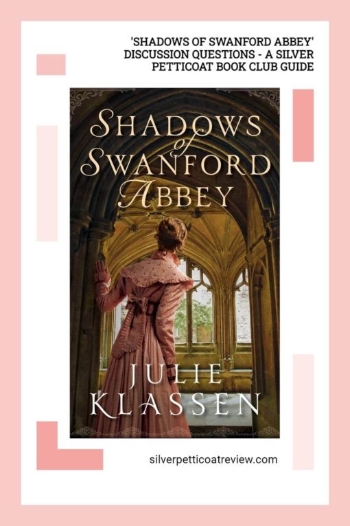 Shadows of Swanford Abbey Discussion Questions: A Silver Petticoat Book Club Guide; pinterest image with book cover