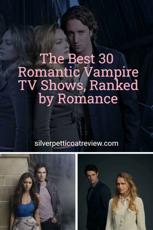 The Best 30 Romantic Vampire TV Shows, Ranked by Romance pinterest image with Moonlight, The Vampire Diaries, and A Discovery of Witches