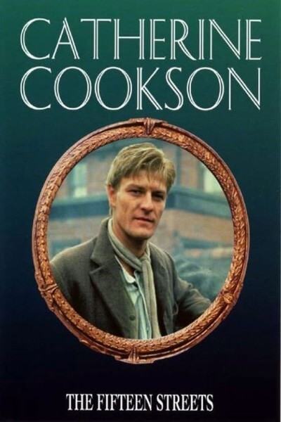 Catherine Cookson's The Fifteen Streets with Sean Bean