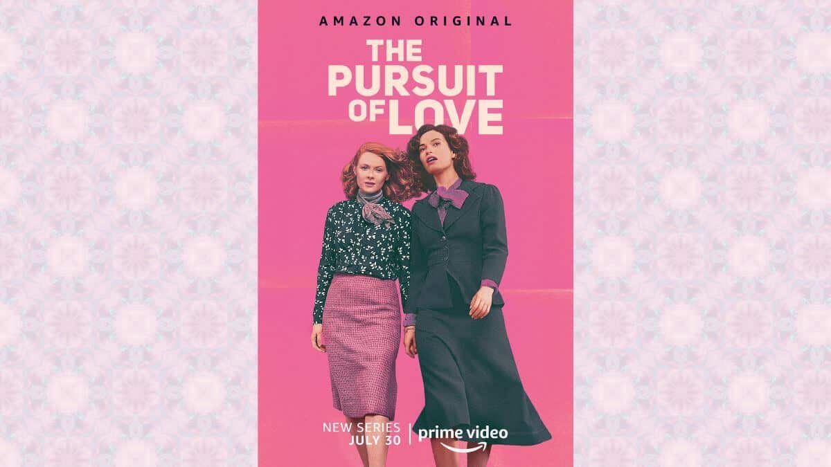 The Pursuit of Love Review featured image showing a poster of two young woman in period clothes. The image also has a pink Victorian background.